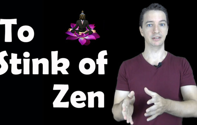 To Stink of Zen
