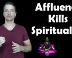 Affluence Kills Spirituality