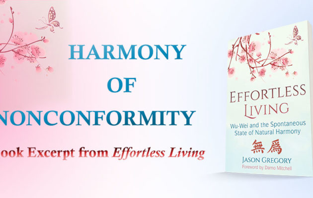 Harmony of Nonconformity | Book Excerpt from Effortless Living