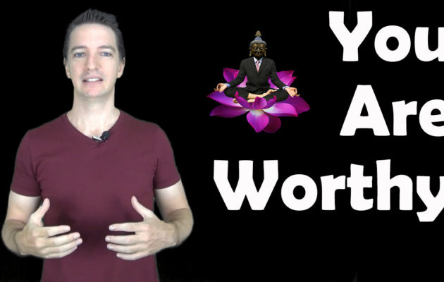 You Are Worthy