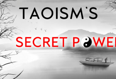Taoism’s Secret Power Attained by Letting Go of Control and Trusting Life