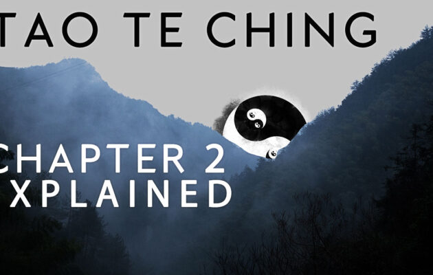 Tao Te Ching Chapter 2 Explained: Beyond Good and Evil