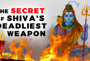 Shiva’s Deadliest Weapon Explained