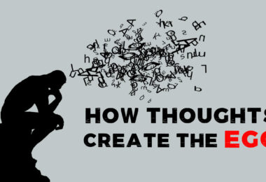 The Birth of the Ego and How a Sage Destroys It