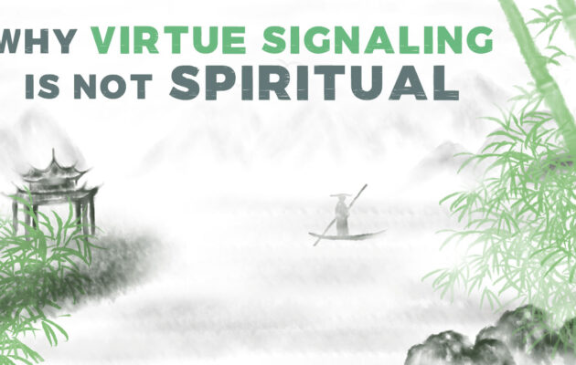 Taoism’s Critique of Virtue Signaling and Identity Politics