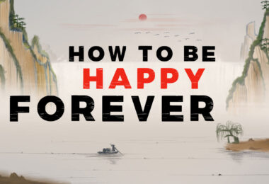 Taoism, Buddhism, and Hinduism on the True Nature of Happiness