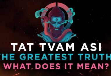 Spirituality’s Greatest Truth Decoded | What is Tat Tvam Asi?