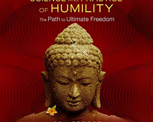 The Science and Practice of Humility Audiobook Out Now!